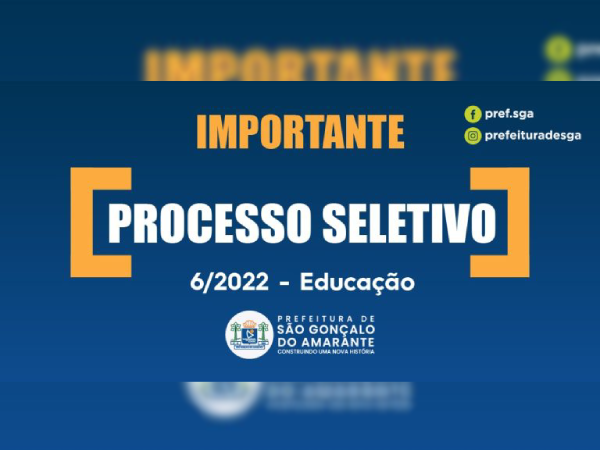 PROCESSO SELETIVO N.º 006/2022 - EDUCAÇÃO